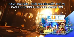 Game bài Sâm - Trải nghiệm đầy thú vị và cách chơi đỉnh cao cho người mới