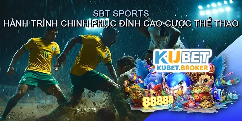 SBT Sports - Hành Trình Chinh Phục Đỉnh Cao Cược Thể Thao