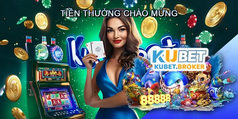 Tiền thưởng chào mừng
